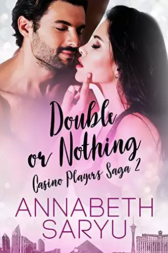 Double or Nothing: A steamy second chance romance