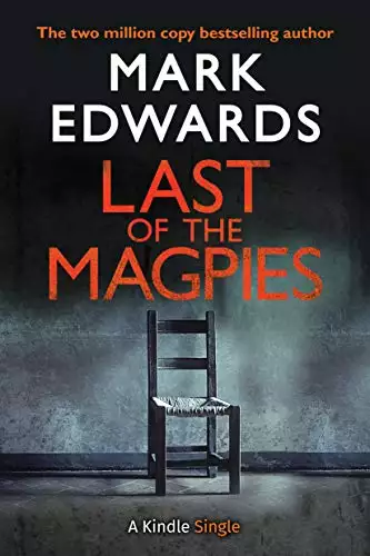 Last of the Magpies: The Thrilling Conclusion to The Magpies