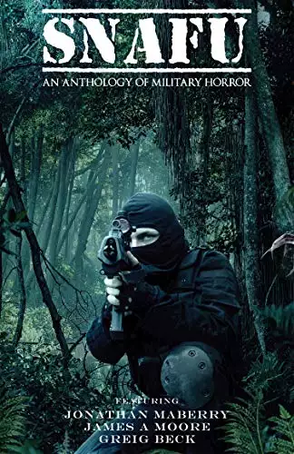 SNAFU: An Anthology of Military Horror