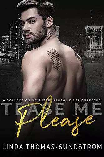 Tease Me Please: A collection of supernatural first chapters