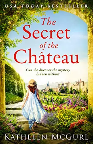 The Secret of the Chateau: Gripping and heartbreaking historical fiction with a mystery at its heart