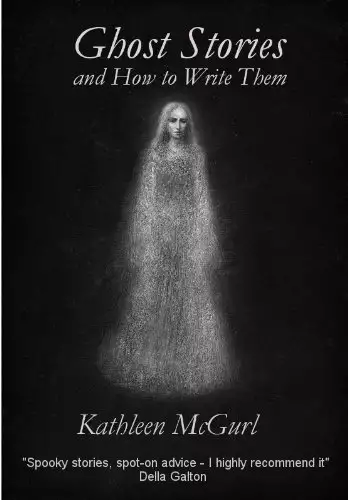 Ghost Stories and How to Write Them