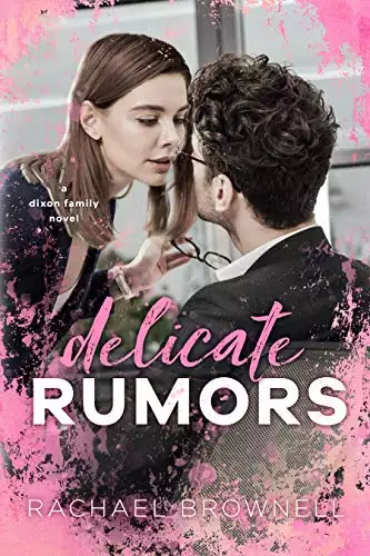 Delicate Rumors: A Dixon Family Novel