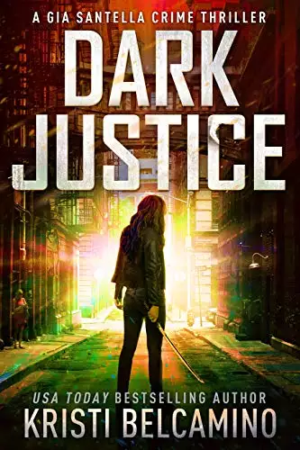 Dark Justice: A Vigilante Justice Crime Thriller