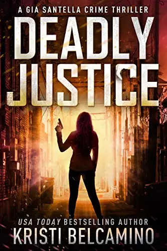 Deadly Justice: A Vigilante Justice Crime Thriller
