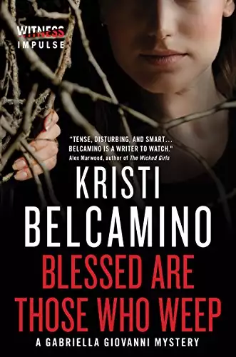 Blessed are Those Who Weep: A Gabriella Giovanni Mystery