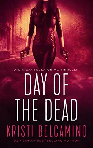 Day of the Dead: A Vigilante Justice Crime Thriller