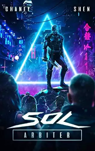 Sol Arbiter: A Military Cyberpunk Thriller