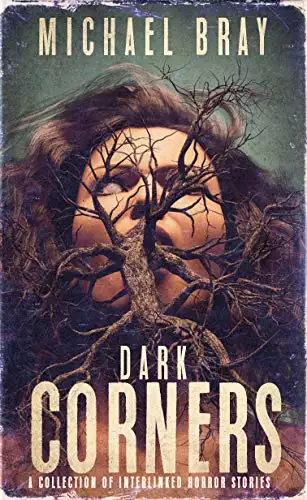 Dark Corners: A collection of groundbreaking interlinked horror stories