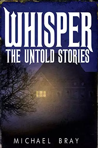 Whisper: The untold stories: Book 4 in the Whisper Series