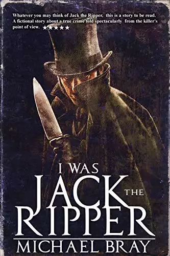 I Was Jack The Ripper: A Victorian horror story