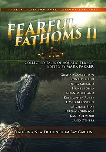 Fearful Fathoms II: Collected Tales of Aquatic Terror