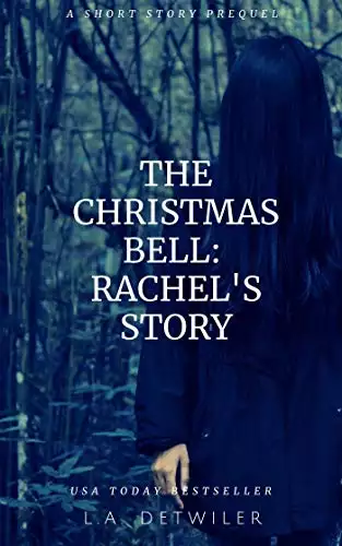 The Christmas Bell: Rachel's Story
