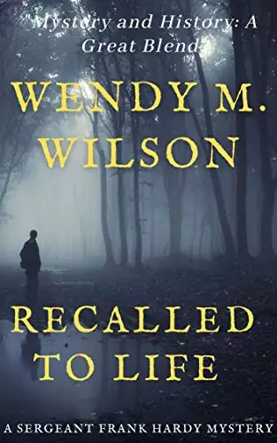 Recalled to Life: A Sergeant Frank Hardy Mystery