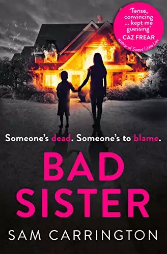 Bad Sister: ‘Tense, convincing… kept me guessing’ Caz Frear, bestselling author of Sweet Little Lies