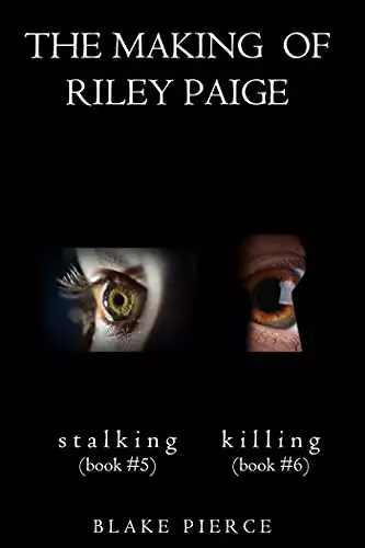 The Making of Riley Paige Bundle: Stalking