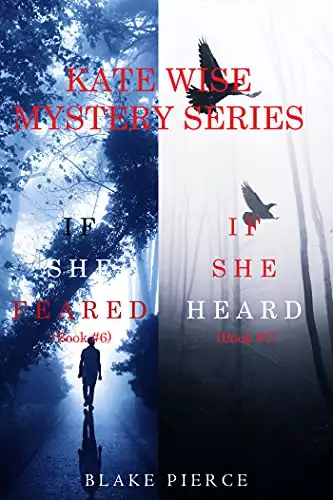 A Kate Wise Mystery Bundle: If She Feared