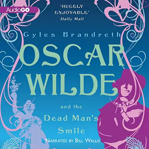 Oscar Wilde and the Dead Man's Smile