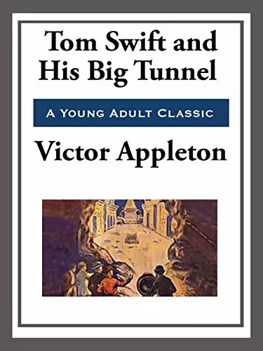 Tom Swift and His Big Tunnel