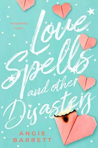 Love Spells and Other Disasters