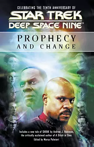 Star Trek: Deep Space Nine: Prophecy and Change Anthology