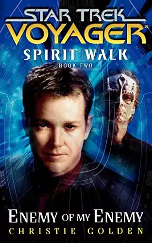 Star Trek: Voyager: Spirit Walk #2: Enemy of My Enemy