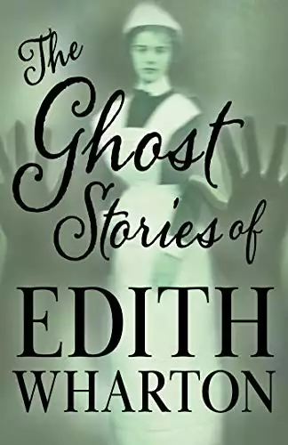 Ghost Stories of Edith Wharton