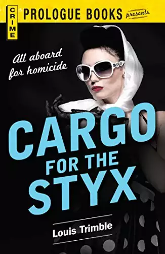 Cargo for the Styx