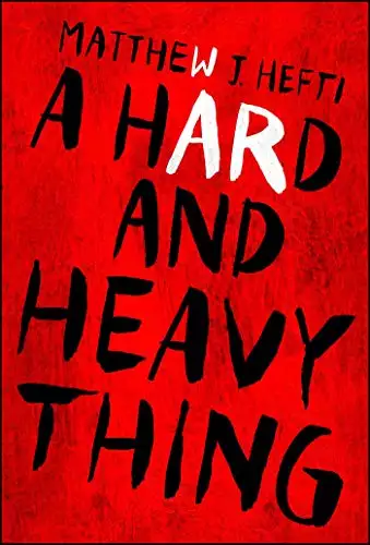 Hard And Heavy Thing