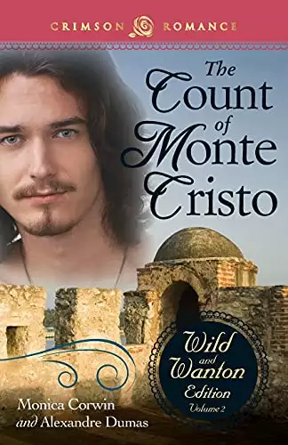 Count Of Monte Cristo: The Wild And Wanton Edition Volume 2