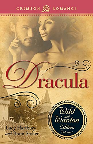 Dracula: The Wild And Wanton Edition Volume 1