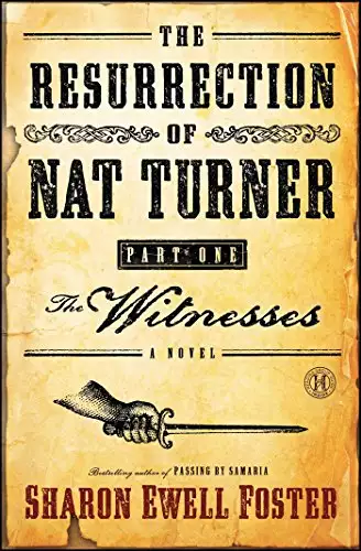 Resurrection of Nat Turner, Part 1: The Witnesses