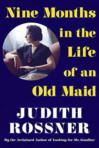 Nine Months in the Life of an Old Maid