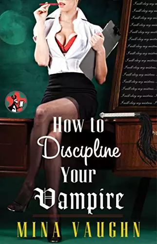 How to Discipline Your Vampire