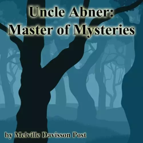 Uncle Abner, Master of Mysteries