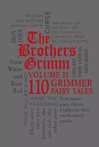 Brothers Grimm Volume II: 110 Grimmer Fairy Tales