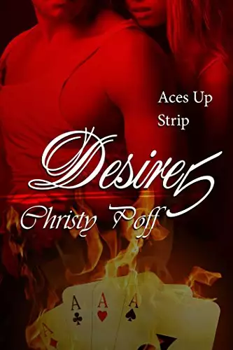Desire In the Cards, Aces Up & Strip
