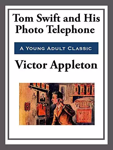 Tom Swift and His Photo Telephone