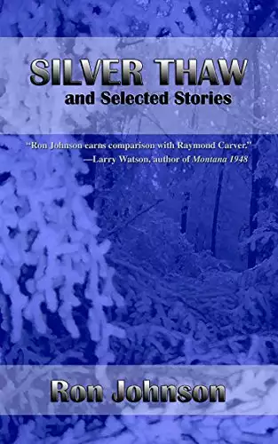 Silver Thaw and Selected Stories