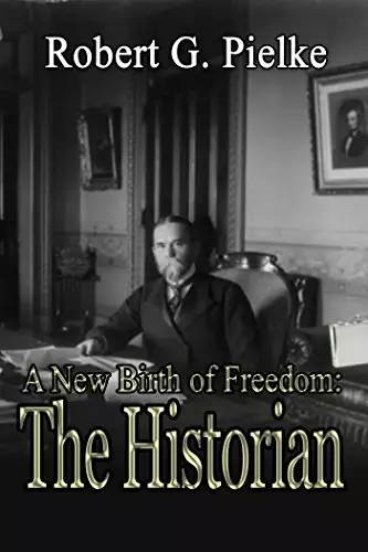 New Birth of Freedom: The Historian