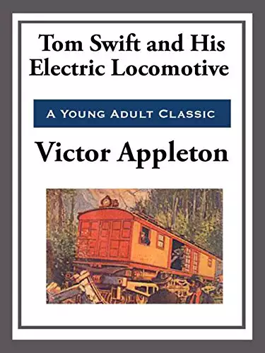 Tom Swift and His Electric Locomotive