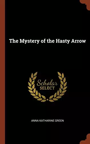 Mystery of the Hasty Arrow