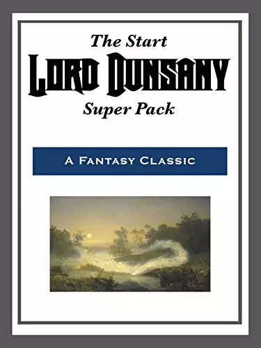 Start Lord Dunsany Super Pack