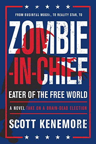 Zombie-in-Chief: Eater of the Free World