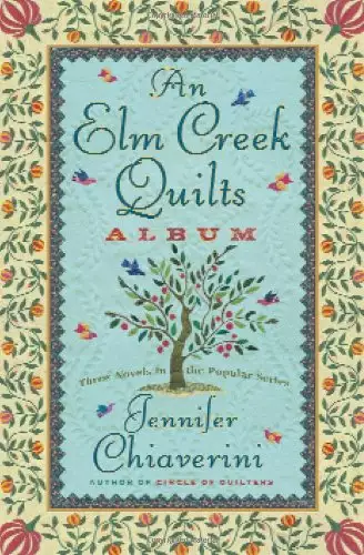 Elm Creek Quilts Album