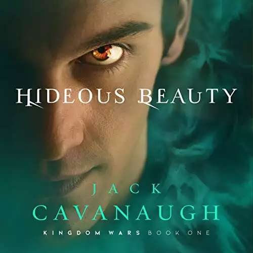 Hideous Beauty: Kingdom Wars I