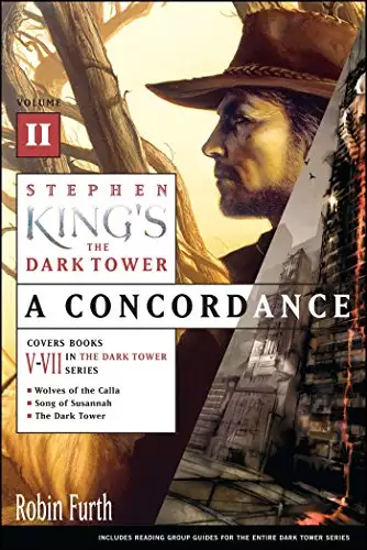 Stephen King's The Dark Tower: A Concordance, Volume II