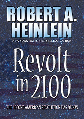 Revolt in 2100 & Methuselah's Children