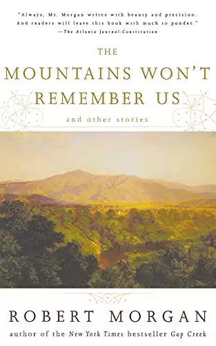 Mountains Won't Remember Us