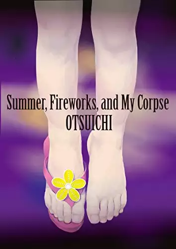 Summer, Fireworks, and My Corpse
